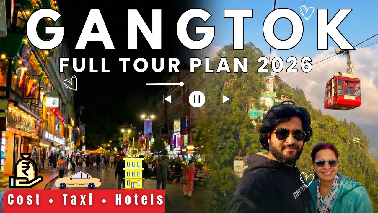 Gangtok Tour Plan 2026 | Budget, Hotel & Taxi Cost | Sikkim Full Guide