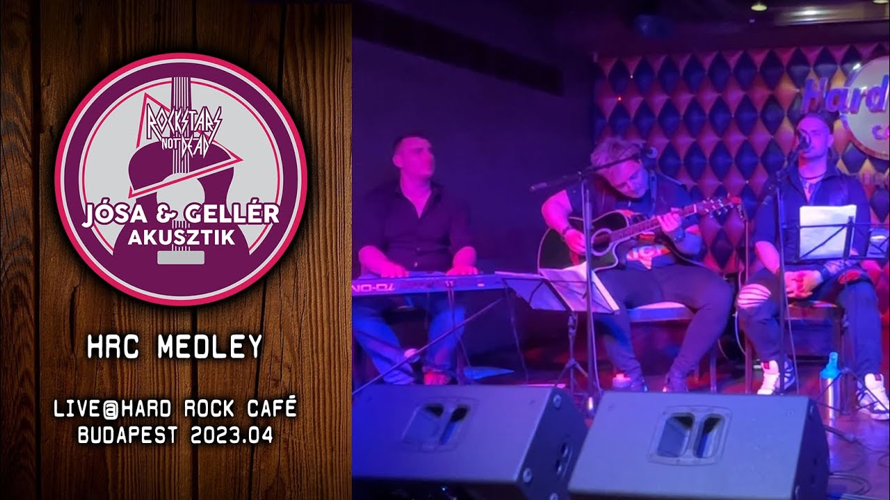 [RND: Jósa & Gellér Akusztik] Hard Rock Café Medley 2023.05.