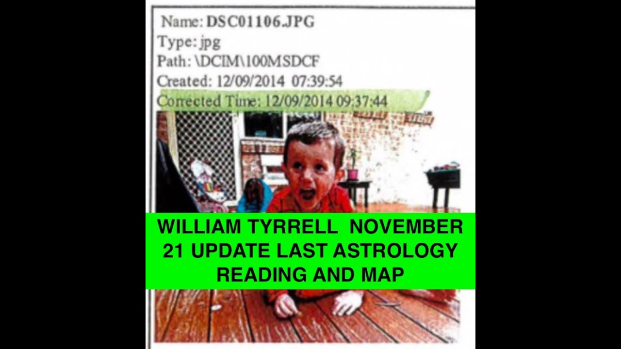 WILLIAM TYRRELL  ASTRO AND MAP NOVEMBER 21 UPDATE - IS THIS THE PERFECT MAP AND SET OF CHARTS?