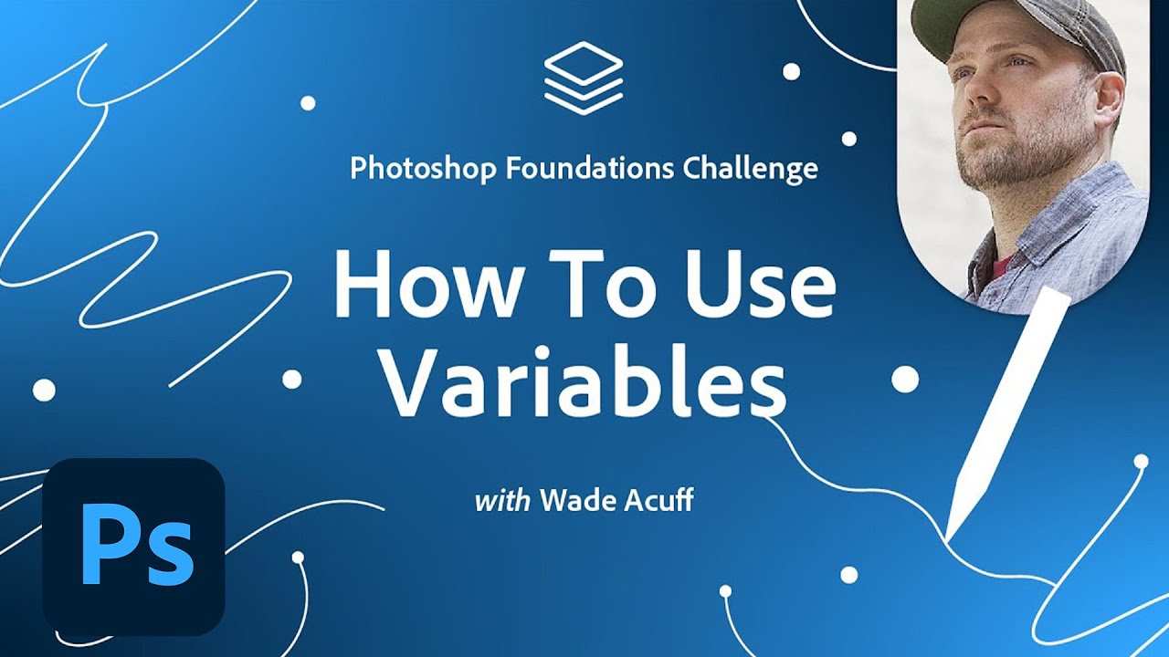 Использование переменных в Photoshop | Photoshop Foundations Challenge | Adobe Creative Cloud