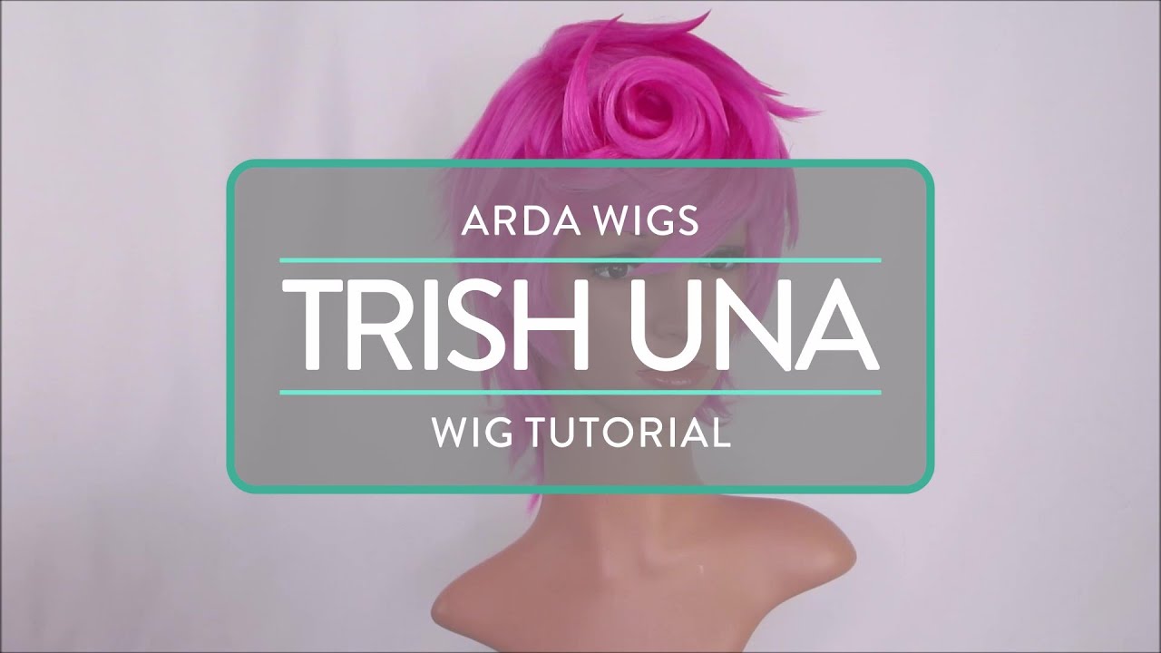 Trish Una Wig Tutorial