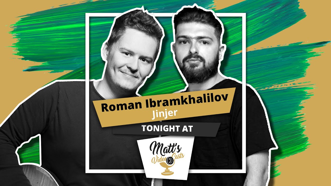Matt's VideoCasts #5 JINJER Roman Ibramkhalilov