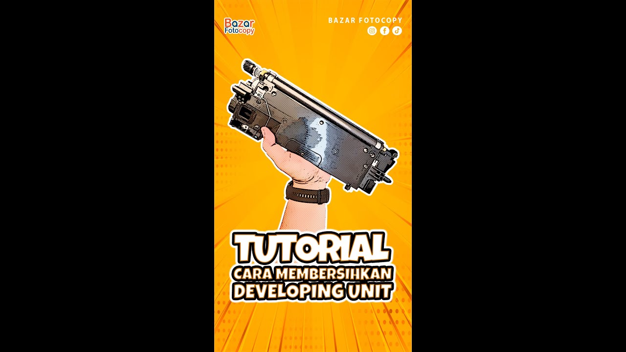 Tutorial Cara Membersihkan Developing Unit