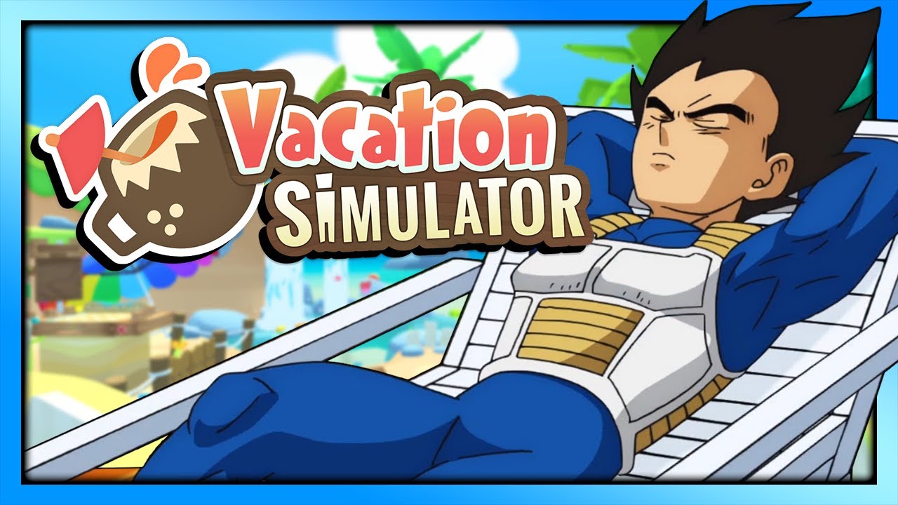 Super Saycation | Vegeta Plays Vacation Simulator | Renegade For Life