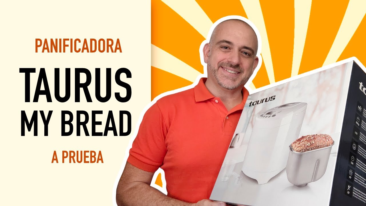 🍞 Panificadora Taurus My Bread a prueba