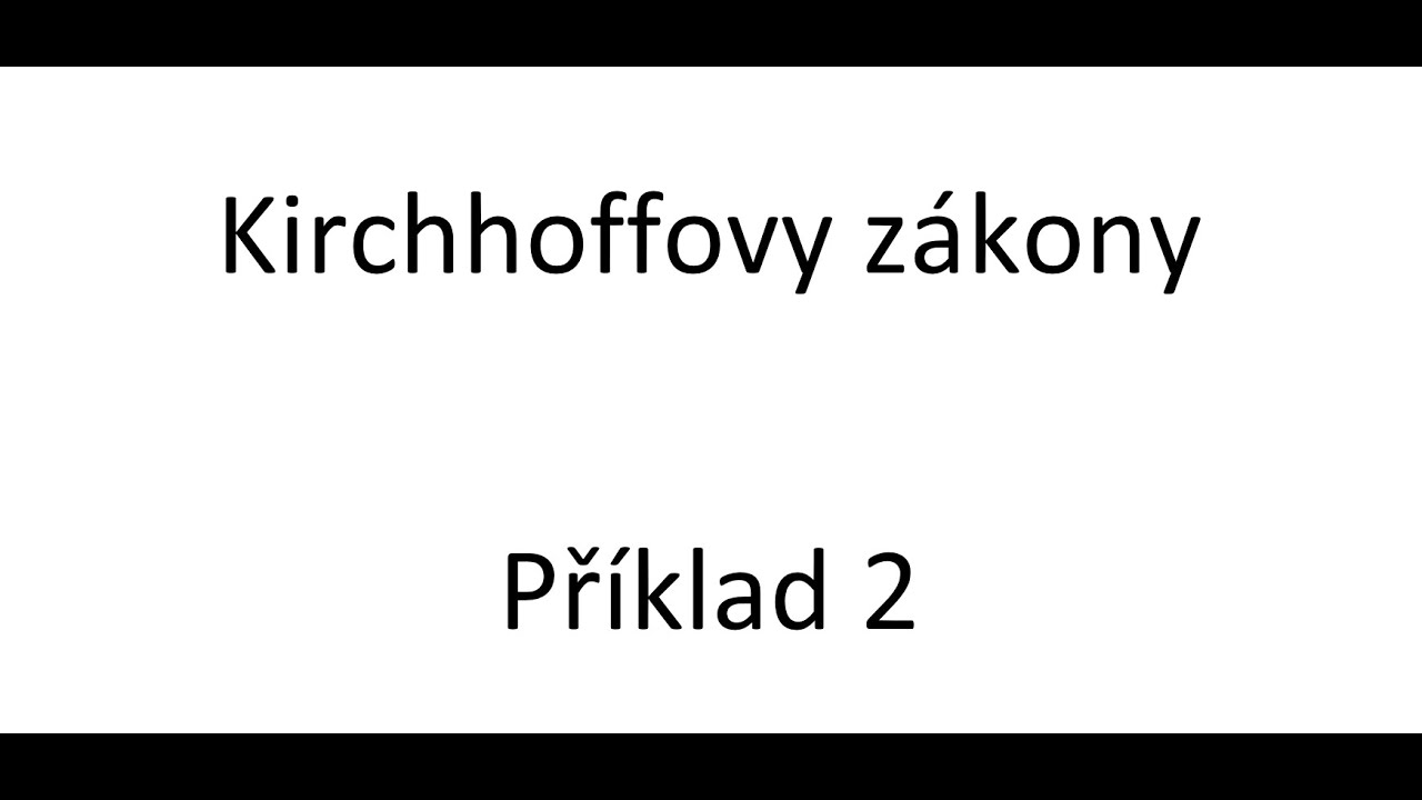 Kirchhoffovy zákony - Příklad 2