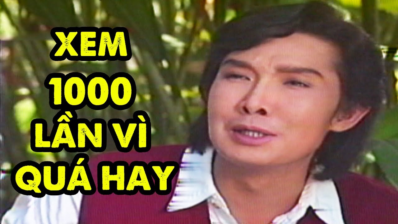 Xem 1000 Lần Vì Quá Hay | Cải Lương Xã Hội Vũ Linh, Thanh Thanh Tâm, Thoại Mỹ, Thanh Ngân Chọn Lọc