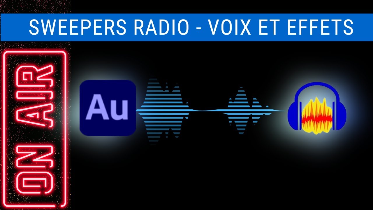 RADIO - DES EFFETS VOIX SIMPLE POUR LES SWEEPERS AUDACITY ET ADOBE AUDITION