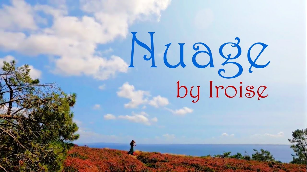 Iroise - Nuage (Official Music Video)