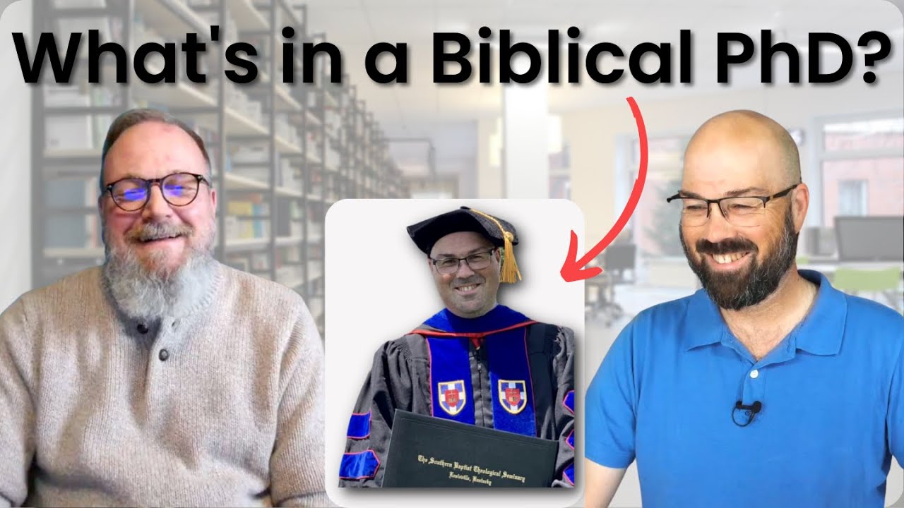 What's in a Biblical PhD? How to get one!