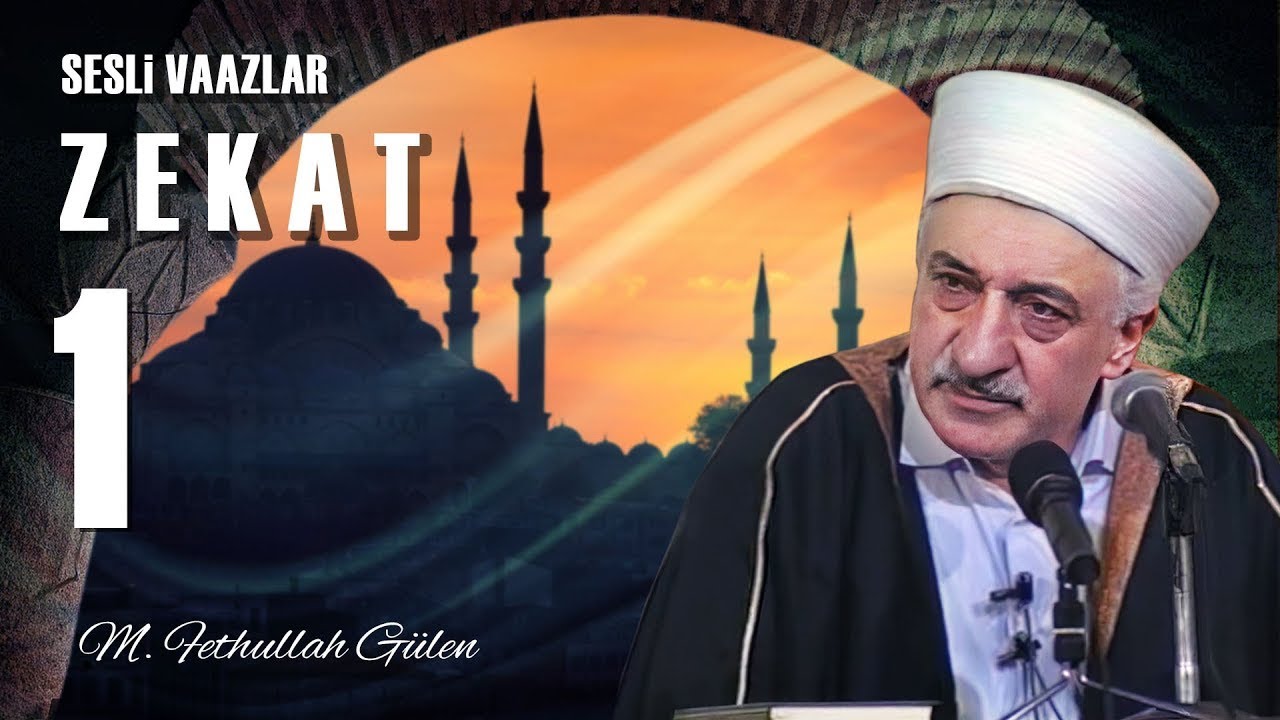 Zek&acirc;t - 1 - | Toplum A&ccedil;ısından Zek&acirc;tın &Ouml;nemi | M. Fethullah G&uuml;len | (1978/11/24)