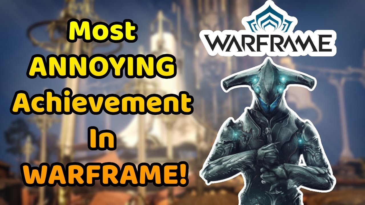 Самое раздражающее достижение Warframe