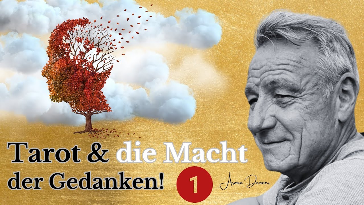 Tarot und die Macht der Gedanken | Armin Denner - Tarot - Alchemie - Kabbala