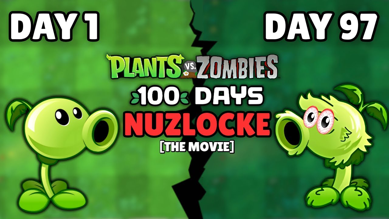 I Survived 100 Days In A Plants vs. Zombies Nuzlocke [The Movie]