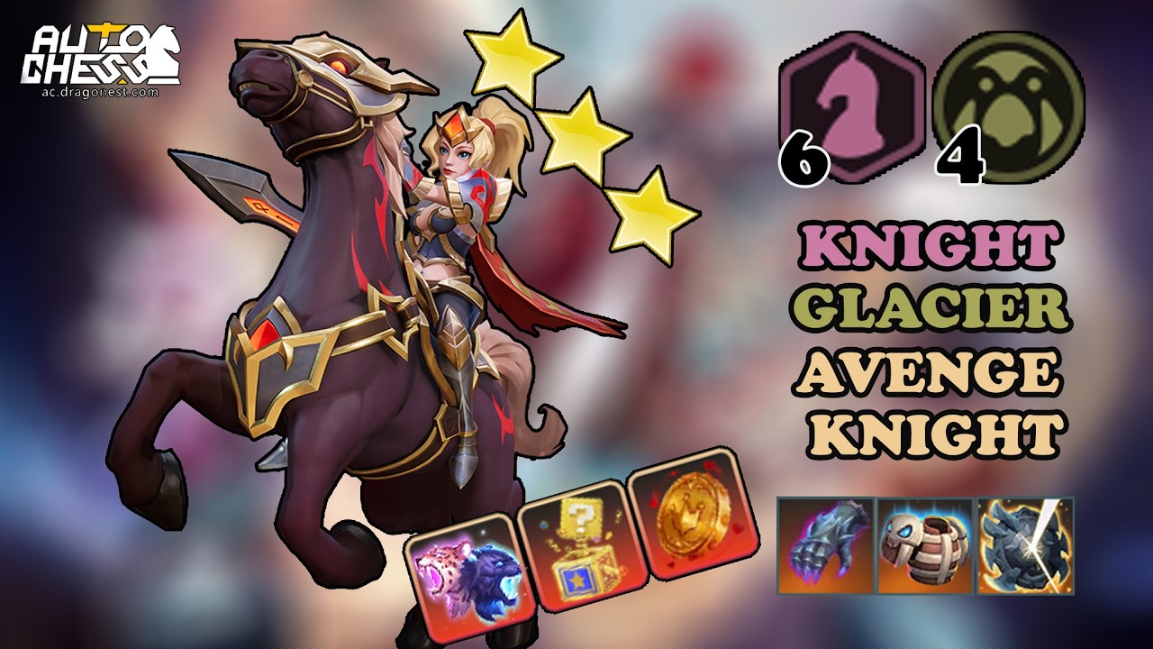 IS THIS SYNERGY BUFFED ?? - 6 KNIGHT 4 GLACIER CARRY AVENGE KNIGHT⭐⭐⭐ &bull; AUTO CHESS
