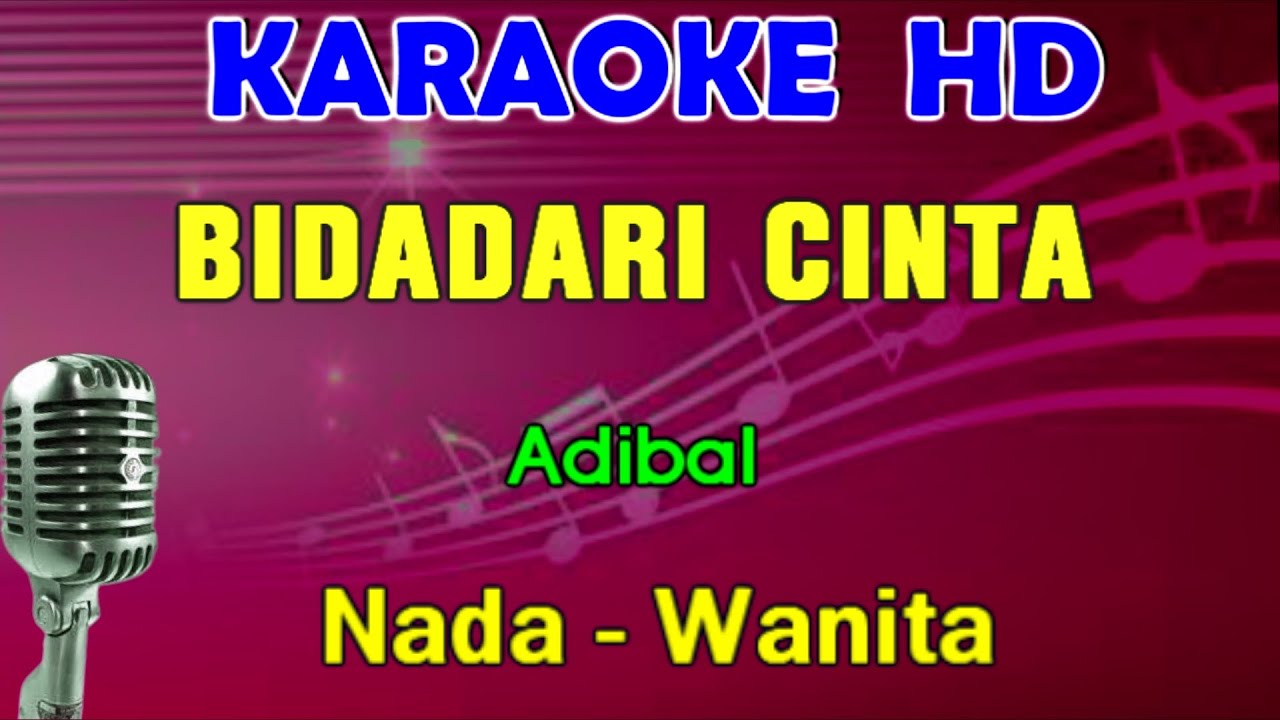 BIDADARI CINTA - Adibal | KARAOKE Nada Wanita