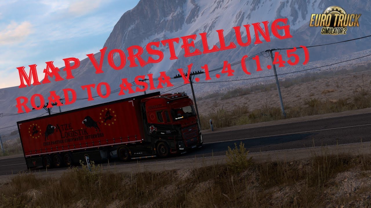 ETS 2 /  Map Vorstellung  /  Road to Asia v. 1.4  ( 1.45 )