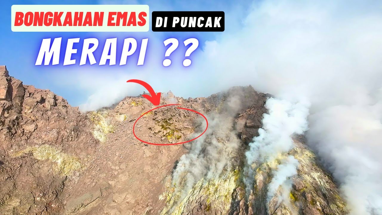Bongkahan Emas di Kawah Gunung Merapi ??!! Kondisi Terkini Puncak Merapi Pasaca Erupsi