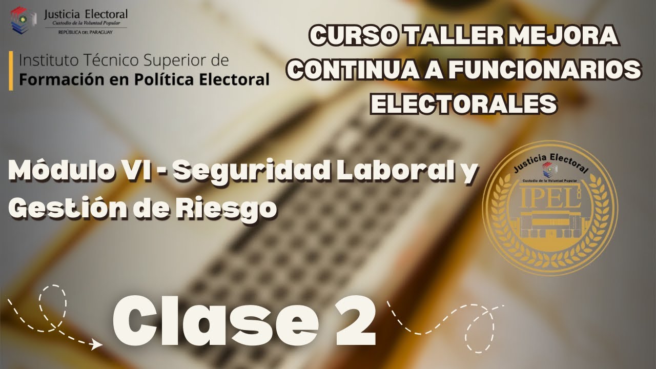 Curso de Taller - Módulo VI - Seguridad Laboral y Gestión de Riesgo - Clase 2