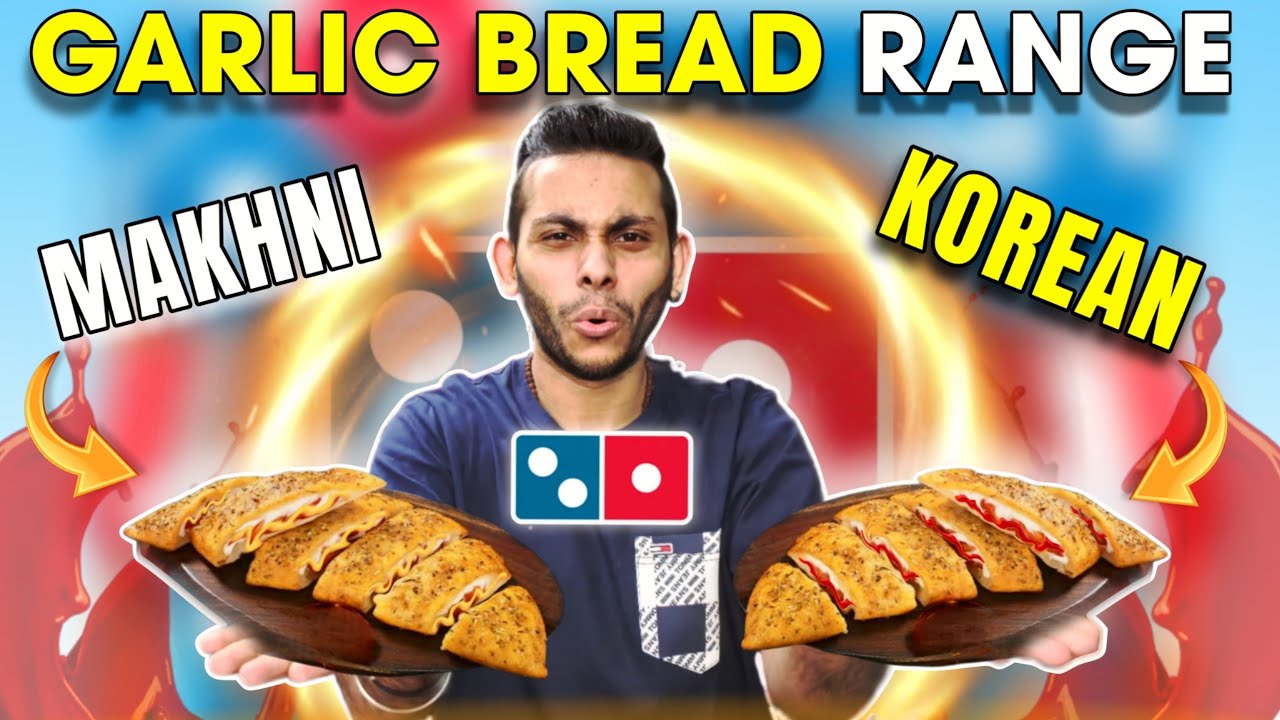 Dominos New Garlic Bread Range, Any Good | Korean Garlic Bread, Makhni Garlic Bread & More