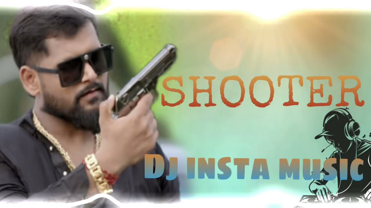 Shooter | har jila mein shooter poochh le bani | dj insta music 