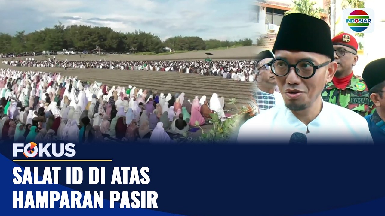 Salat Id di Atas Hamparan Pasir | Fokus