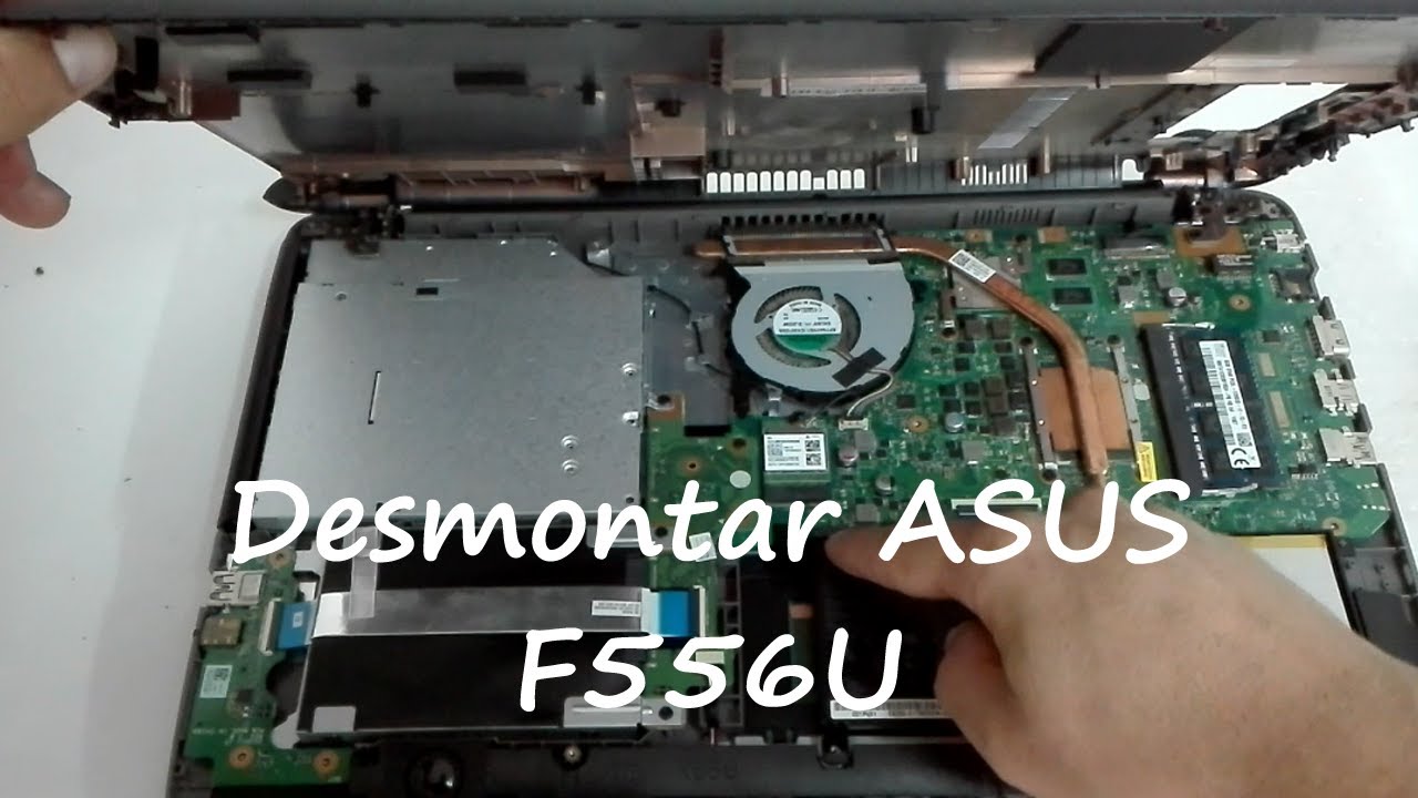 Cómo desmontar un portátil ASUS F556 | 💻 🪛 Asus F556U | Despiece y desmontaje