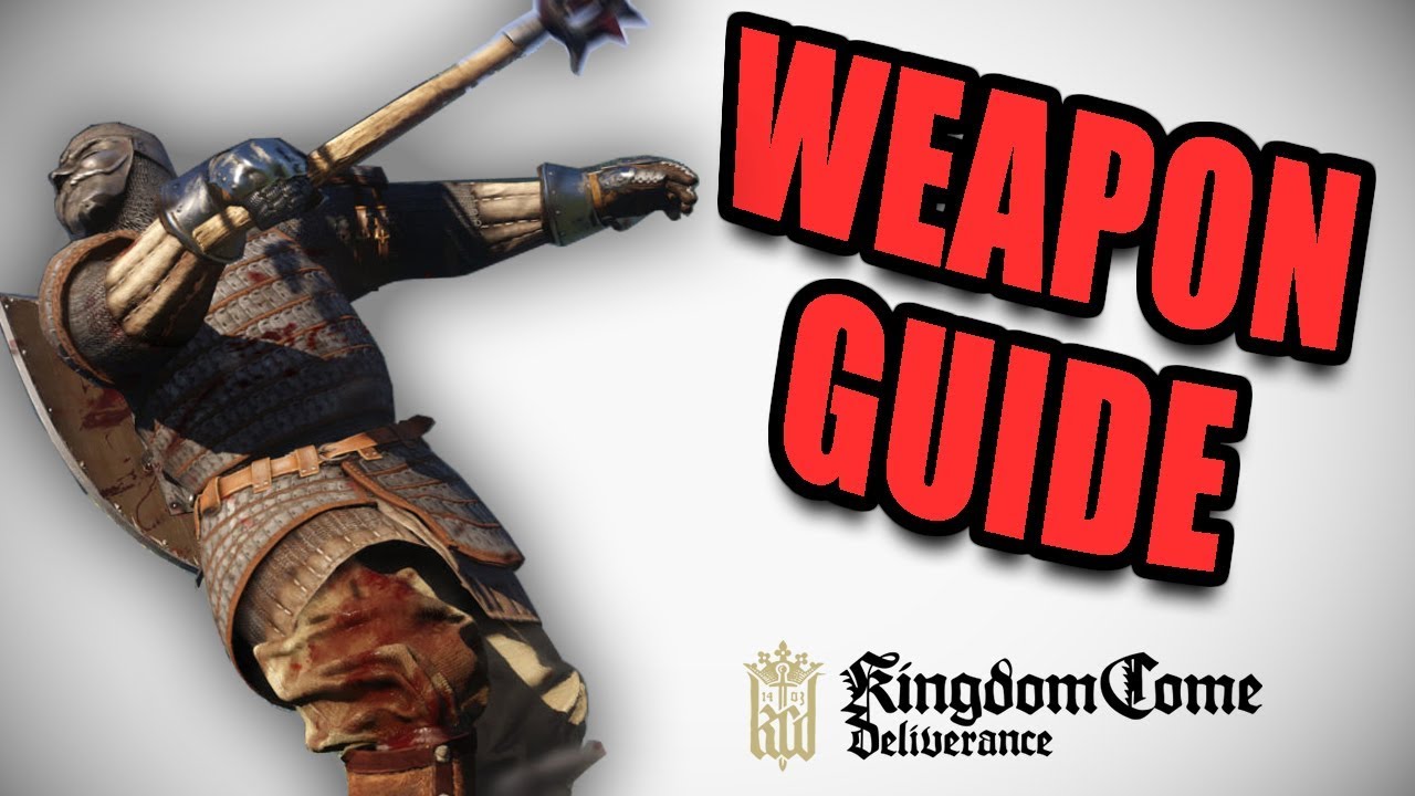 Kingdom Come Deliverance Weapon Guide