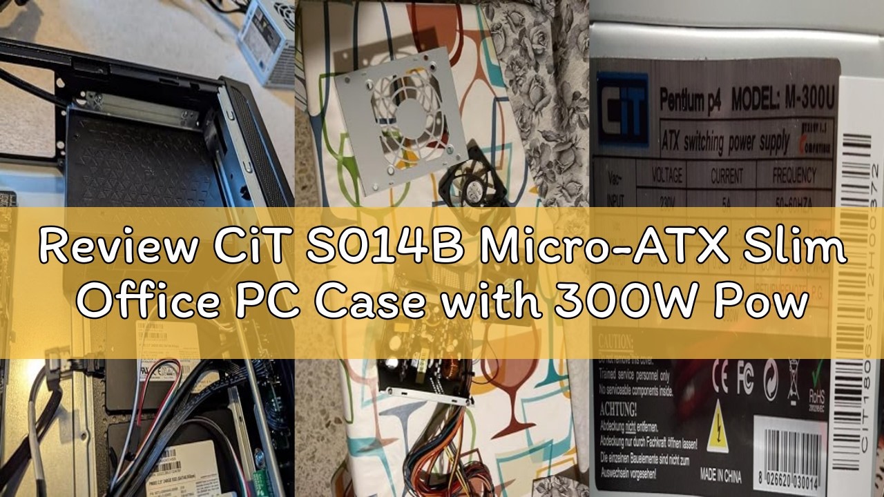 Review CiT S014B Micro-ATX Slim Office PC Case with 300W Power Supply &ndash; Micro-ATX & Mini-ITX Support