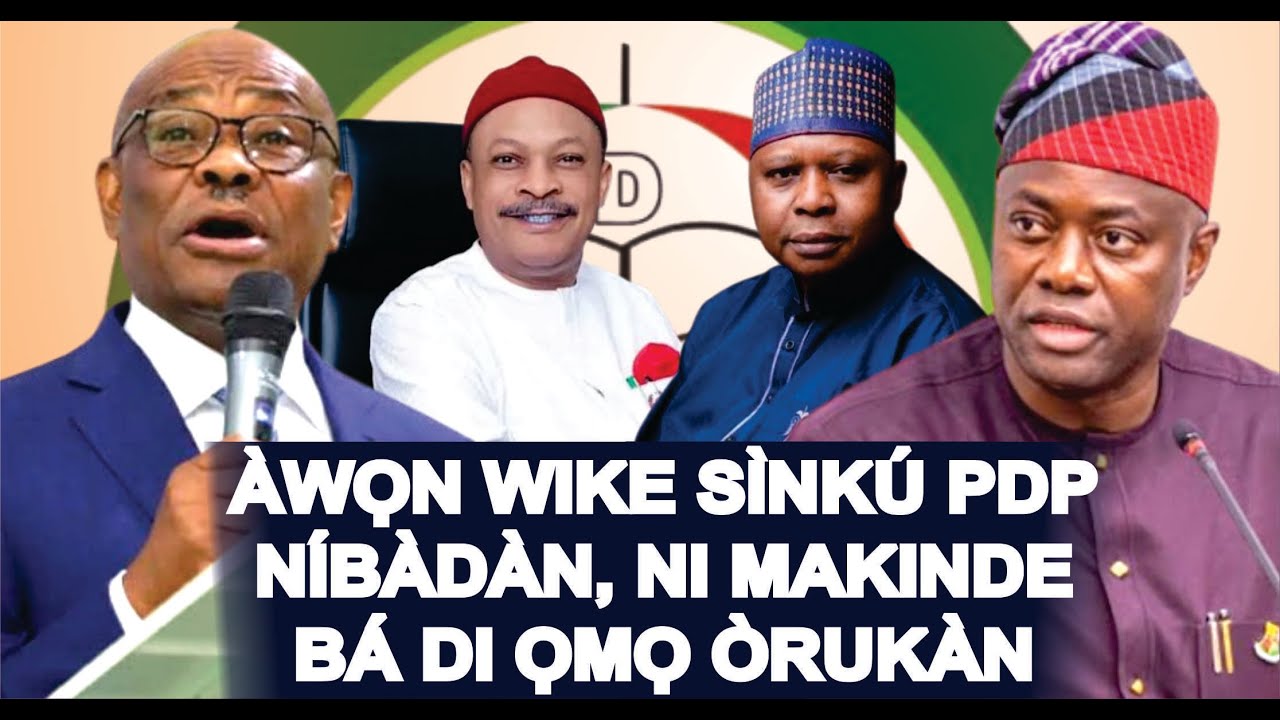 O MA ṢE O, AFIGBA TI WIKE RẸYIN MAKINDE ATAWỌN EEYAN É, O GBA PDP LỌWỌ WỌN