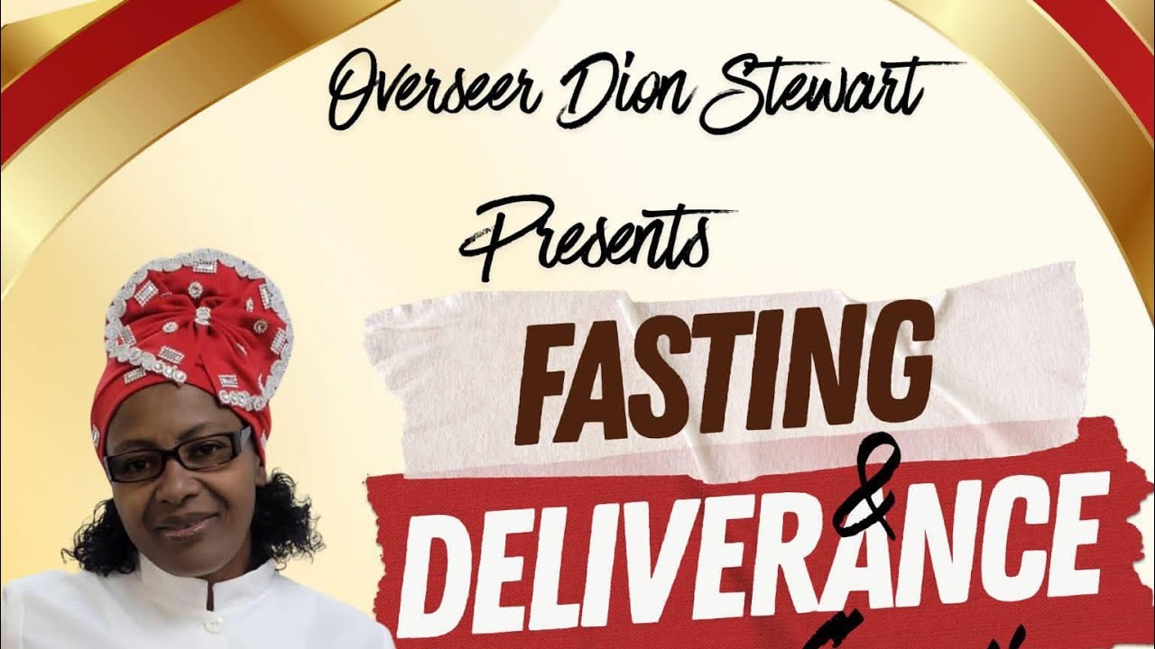 OVERSEER DION STEWART FASTING & DELIVERANCE SERVICE 🍇 - FULL SERVICE