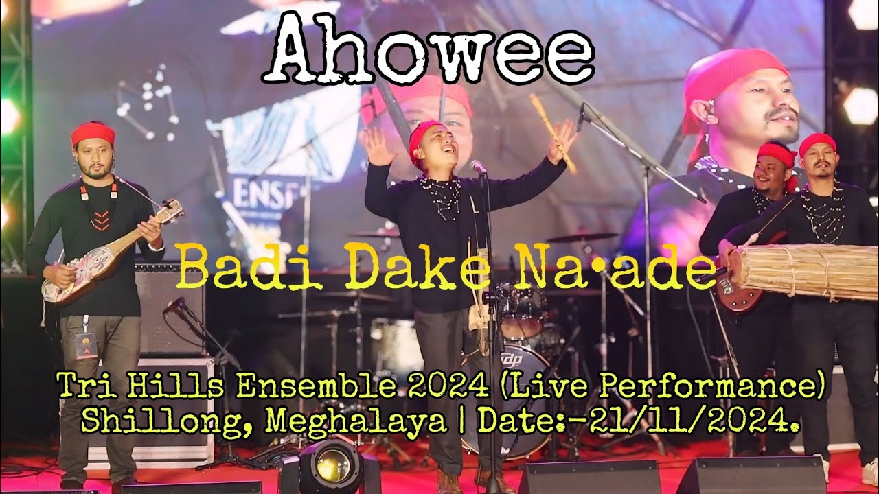 Badi Dake Na•ade - Ahowee (Live Performance) | Tri Hills Ensemble 2024 Shillong, Date:-21/11/2024.