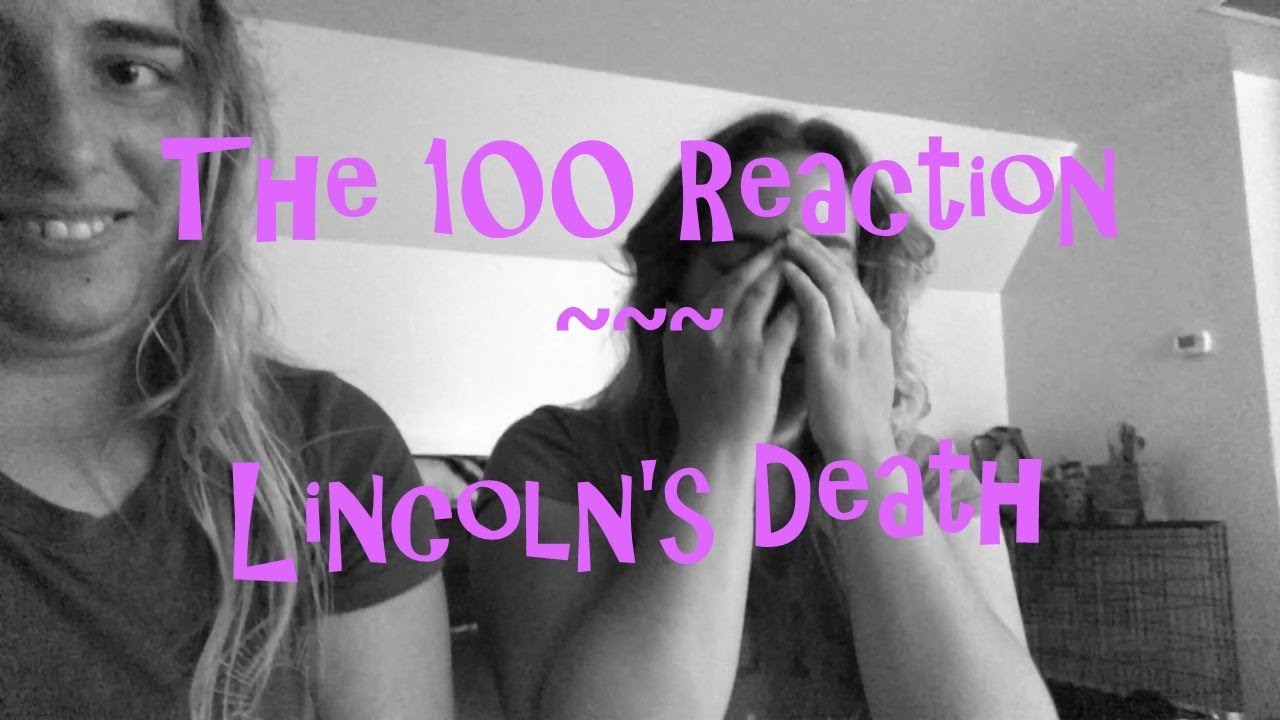 The 100 Reaction {Lincoln's Death)