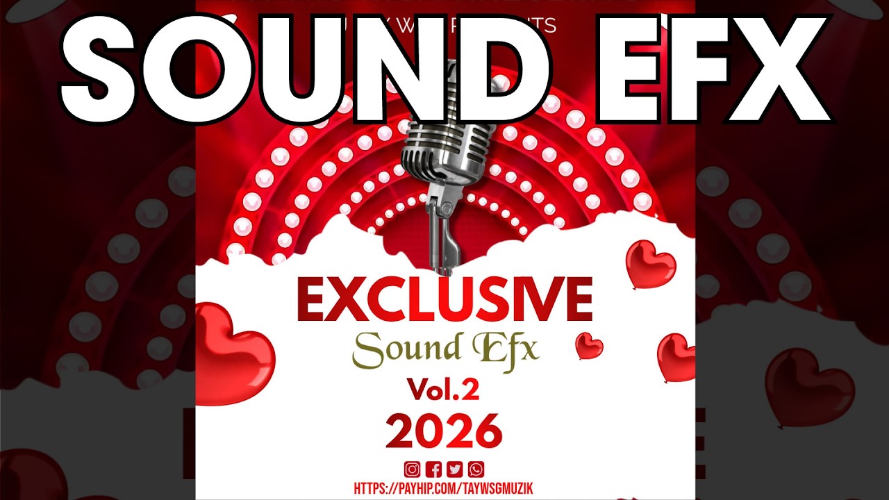 Звуковые эффекты 2026 - DJ Tay Wsg - Sound EFX 2