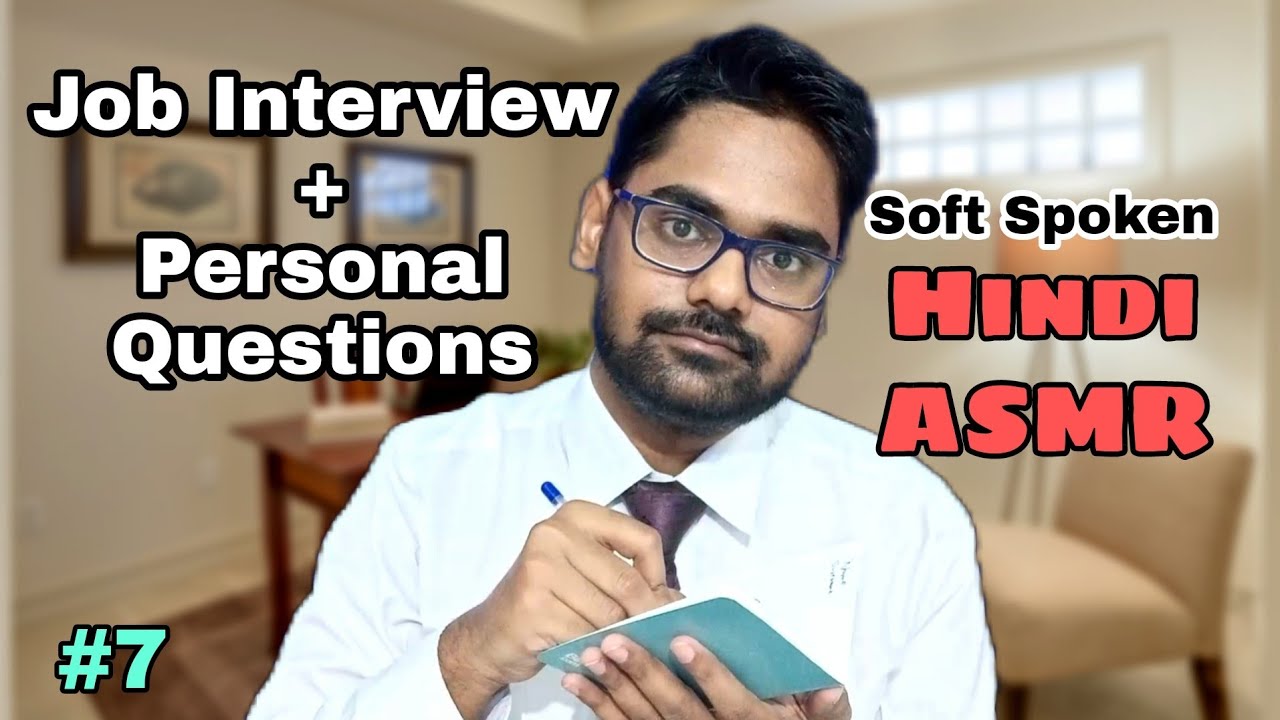 Hindi ASMR || **Job Interview 🧑‍💼 + Personal Questions ** || Soft Spoken || Indian ASMR 🌟🌟💤 #7