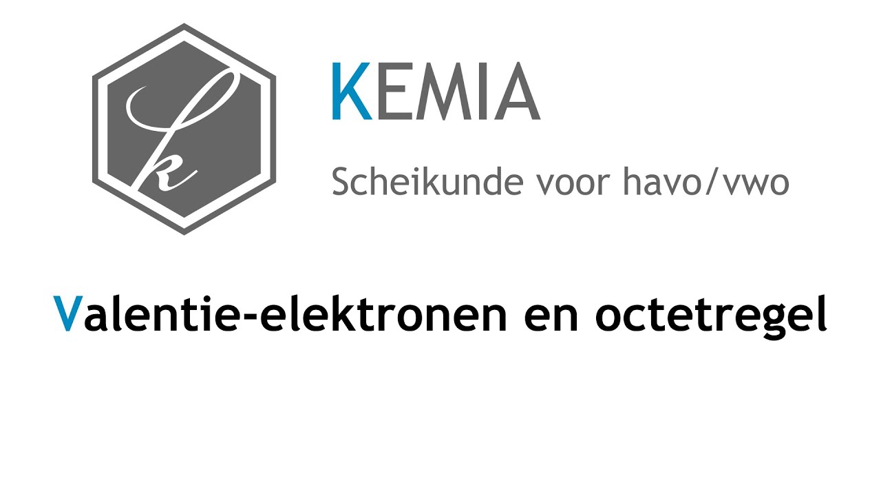 Valentie-elektronen en octetregel