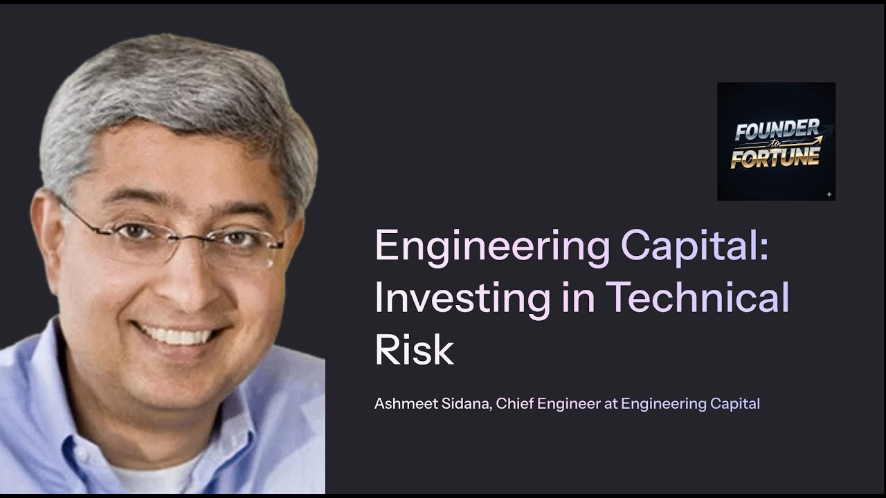 Engineering Capital: Investing in Technical Risk with Ashmeet Sidana