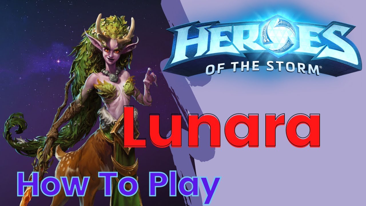 Heroes of the Storm - How To Play Lunara