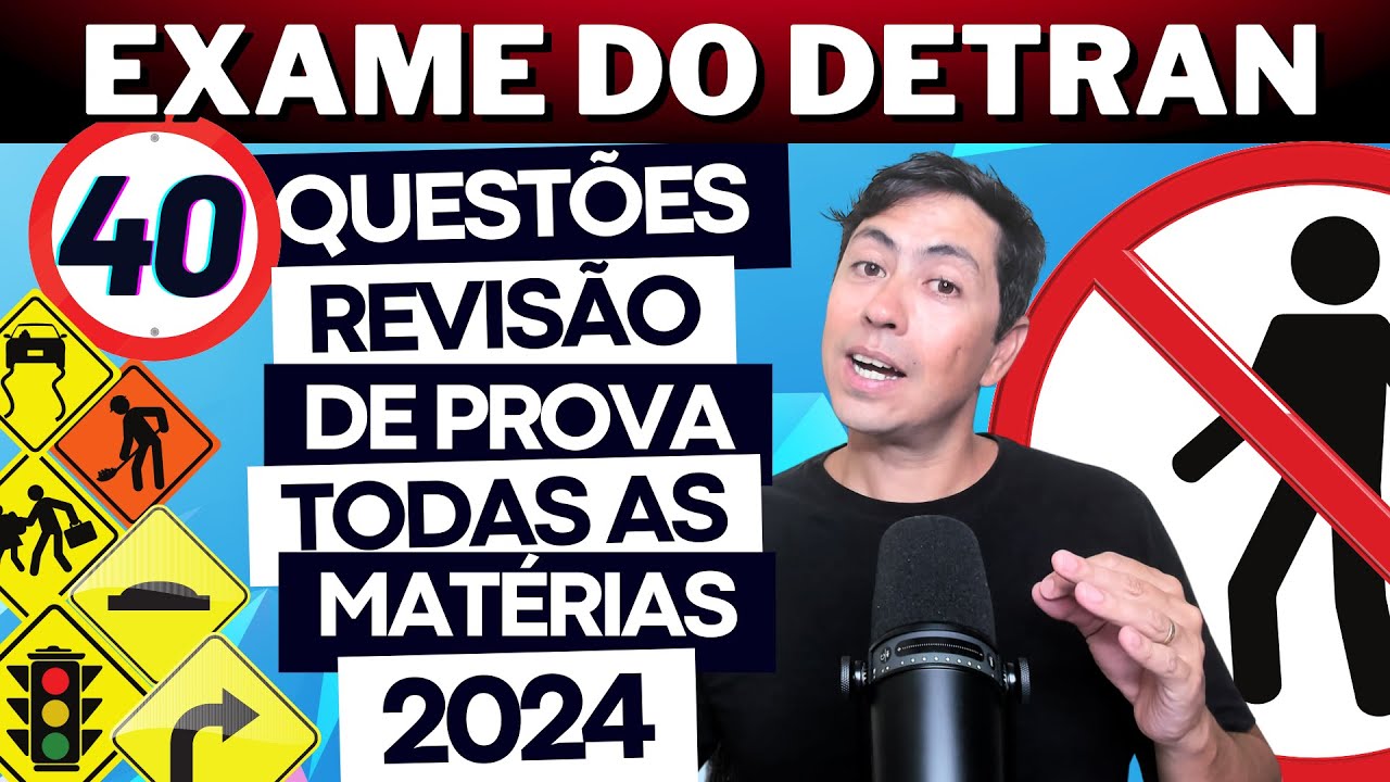 SIMULADO DO DETRAN 2024 - REVIS&Atilde;O DE 40 QUEST&Otilde;ES  - PROVA SIMULADA DO DETRAN 2024