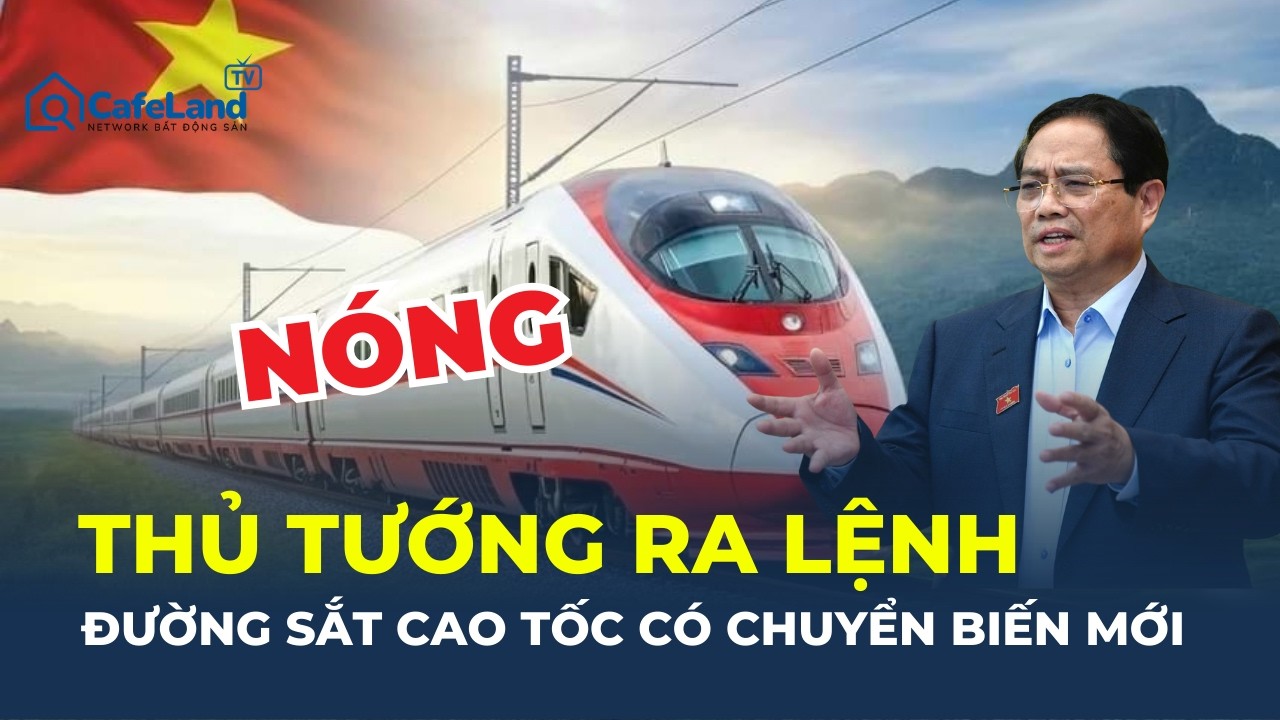 Siêu dự án 67 tỷ USD TĂNG TỐC: Mệnh lệnh từ Thủ tướng khiến 15 tỉnh CHUYỂN ĐỘNG | CafeLand
