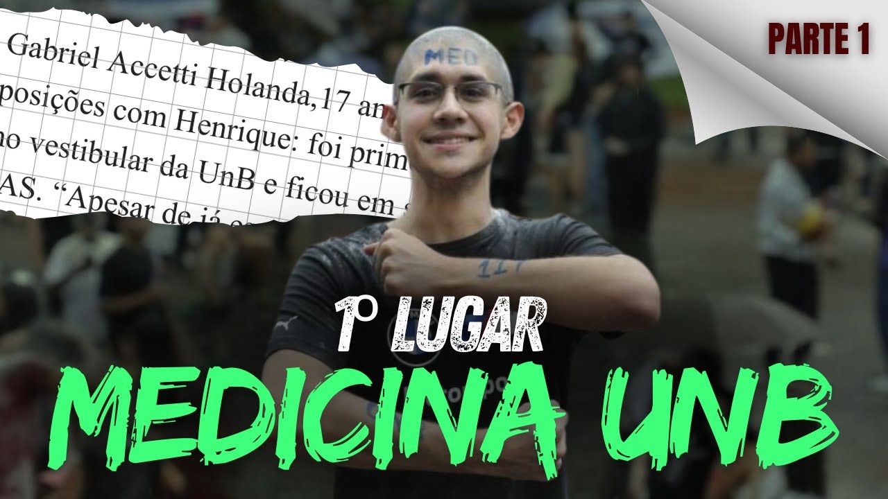 DICAS DO PRIMEIRO LUGAR EM MEDICINA NA UNB (PARTE 1).