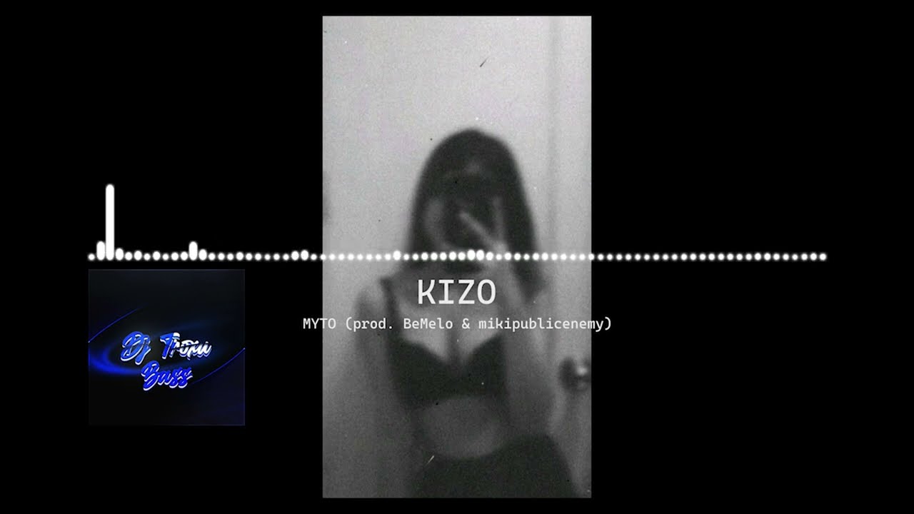Kizo - MYTO (prod. BeMelo & mikipublicenemy) ( Bass Boosted )