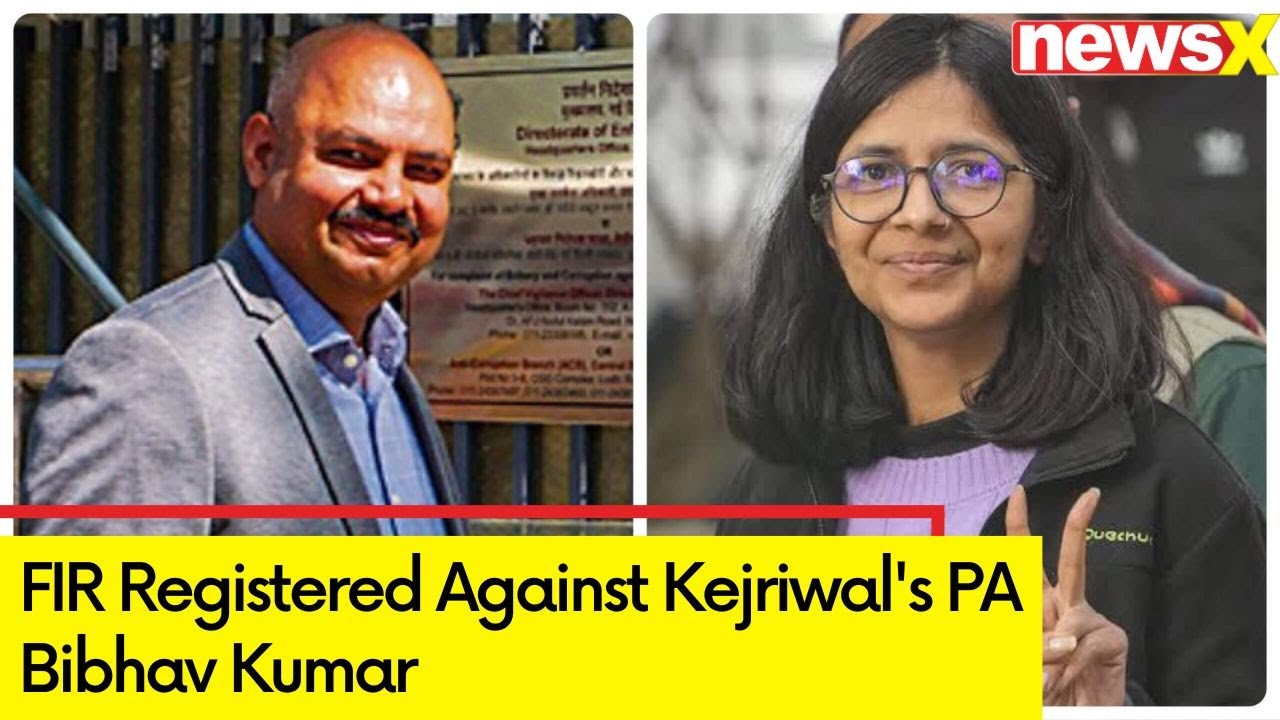 FIR Registered Against Kejriwal's PA Bibhav Kumar | Swati Maliwal Assault Case
