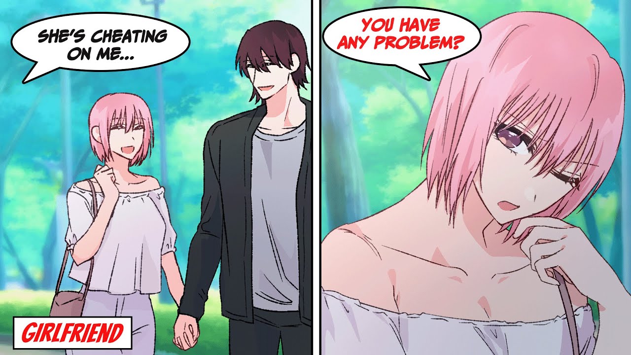 ［Manga dub］ My cheeky girlfriend cheated on me but she doesn't  feel bad about it at all so I...