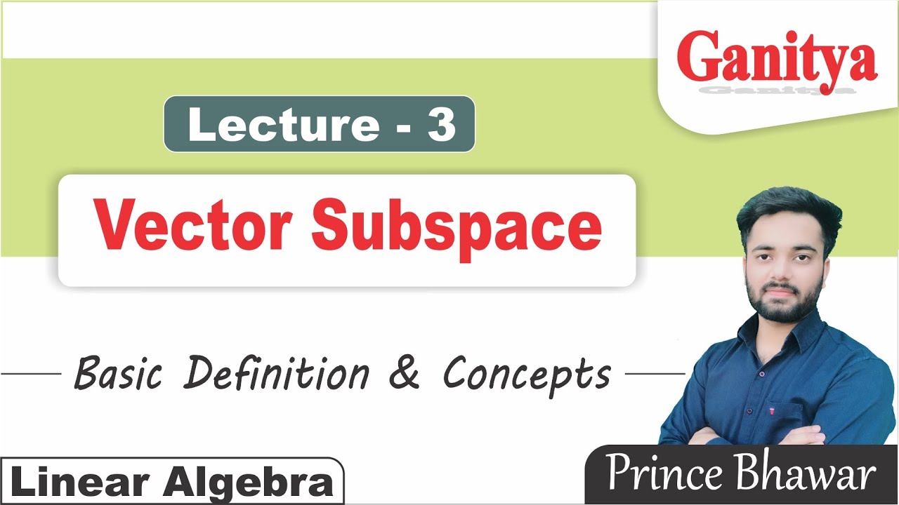 Vector Subspace | Subspace of a Vector Space | Linear Algebra