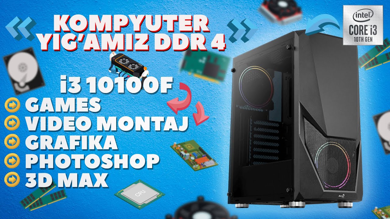 KOMPYUTER YIG'ISH DDR4 i3 10100F || сборка компьютера i3 10 поколения