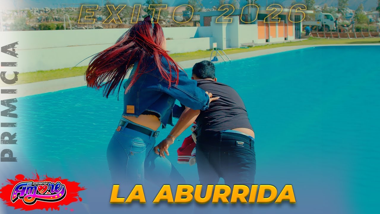 ♪ Agrupaci&oacute;n Amore ▷😭 LA ABURRIDA😭  ( PRIMICIA 2026 )