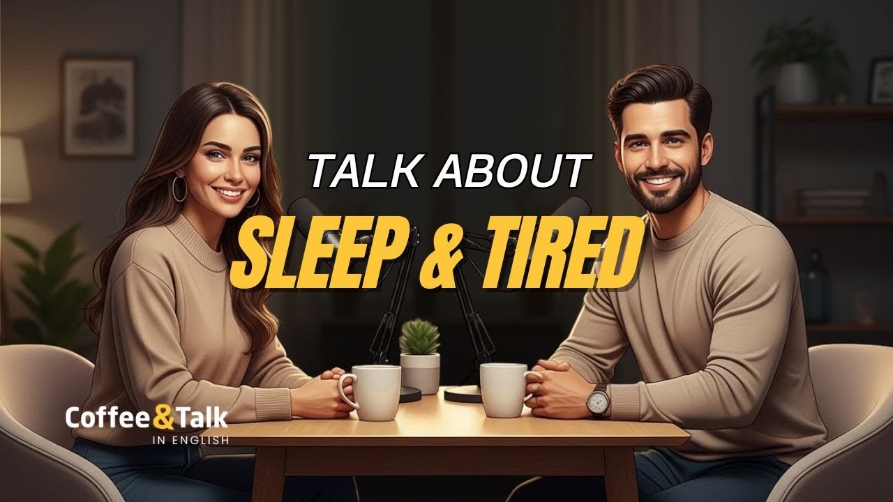 How to Talk About Sleep and Being Tired in English ☕😴 | Real Life Conversation Practice