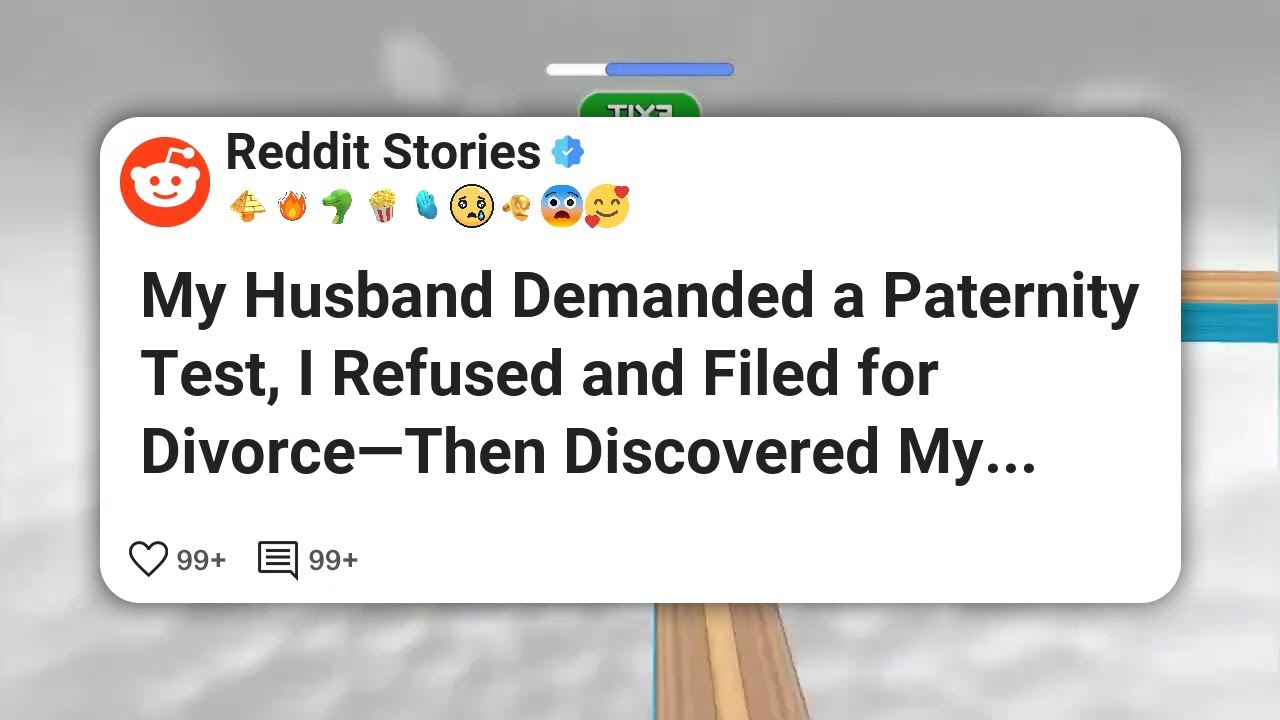 My Husband Demanded a Paternity Test, I Refused and Filed for Divorce—Then Discovered My #reddit 