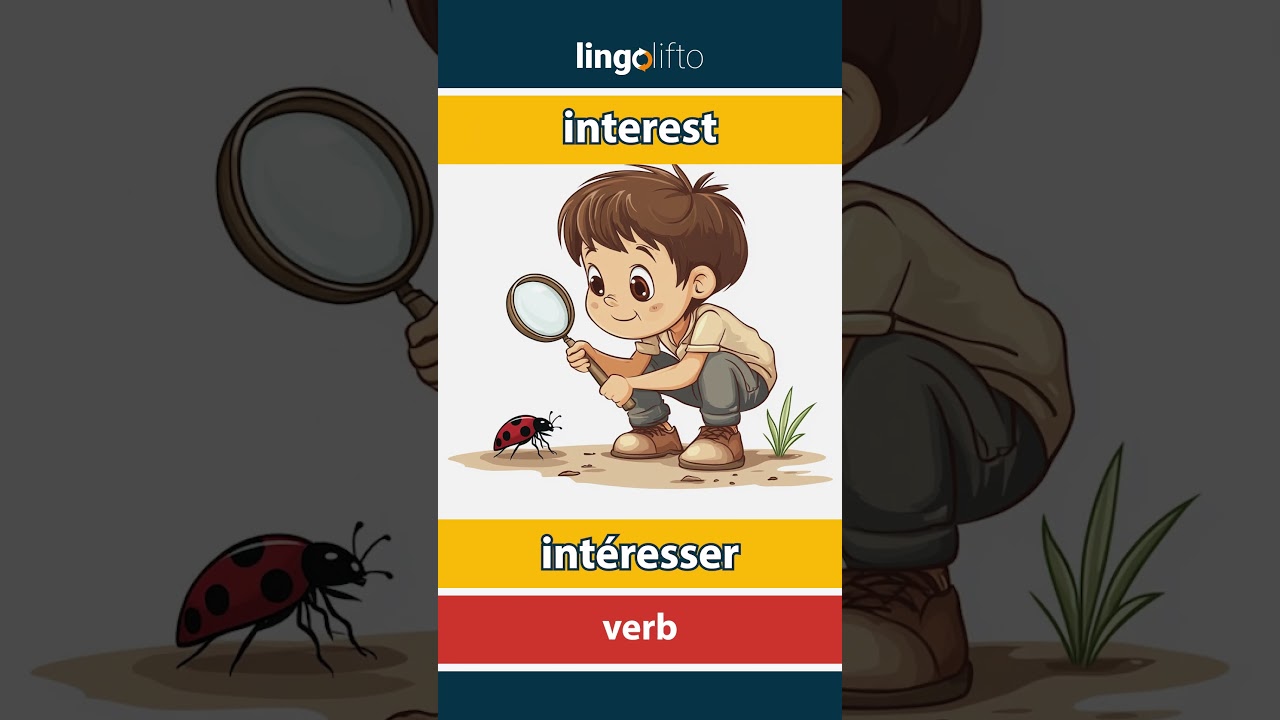 🇬🇧🇫🇷 interest - int&eacute;resser : learn English : apprenons l'anglais : vocabulary builder